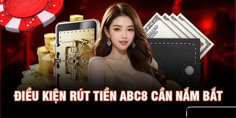 Thành viên lưu ý quy trình nạp - rút tiền tại ABC8