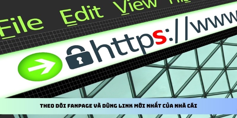 Theo dõi fanpage và dùng link mới nhất của nhà cái