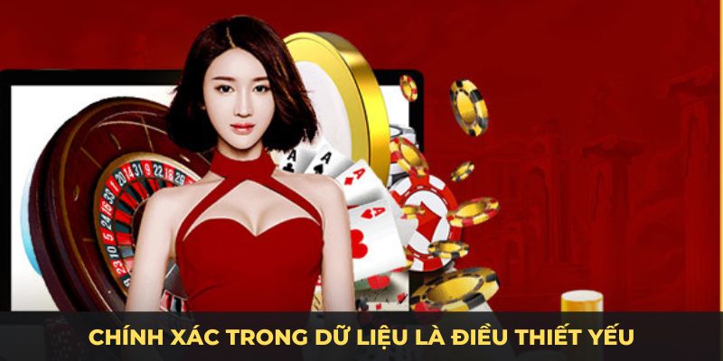 Chính xác trong dữ liệu là điều thiết yếu